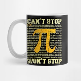 Can't Stop Pi Won't Stop Math Pi Day Funny Maths Mug